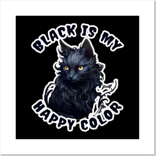 Black cat Black is my happy color Posters and Art